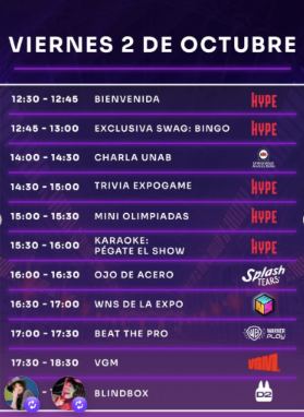 Lámina 2 de 5: Viernes 2: Bingo SWAG, charla UNAB, trivia, mini olimpiadas, karaoke “Pégate el show”, Ojo de Acero (Splash Tears), Beat the Pro (Warner Play), blindbox (Dust2)