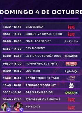 Lámina 4 de 5: Domingo 4: final torneo SF (Sakura), Dev moment, La Liga (Duracell), Sbarro, Logitech, Dancestudio El Tabo, Redragon cosplay, Gran revelación (JugaBet), Expogame Champions, Keyblade