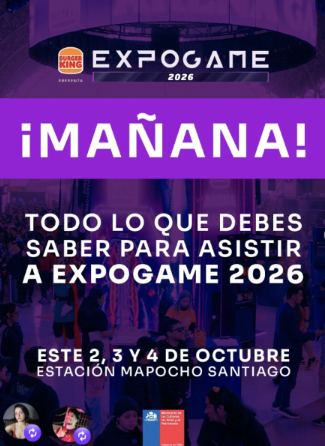 Lámina 1 de 8: “¡Mañana! Todo lo que debes saber para asistir a Expogame 2026”, 2, 3 y 4 de octubre, Estación Mapocho